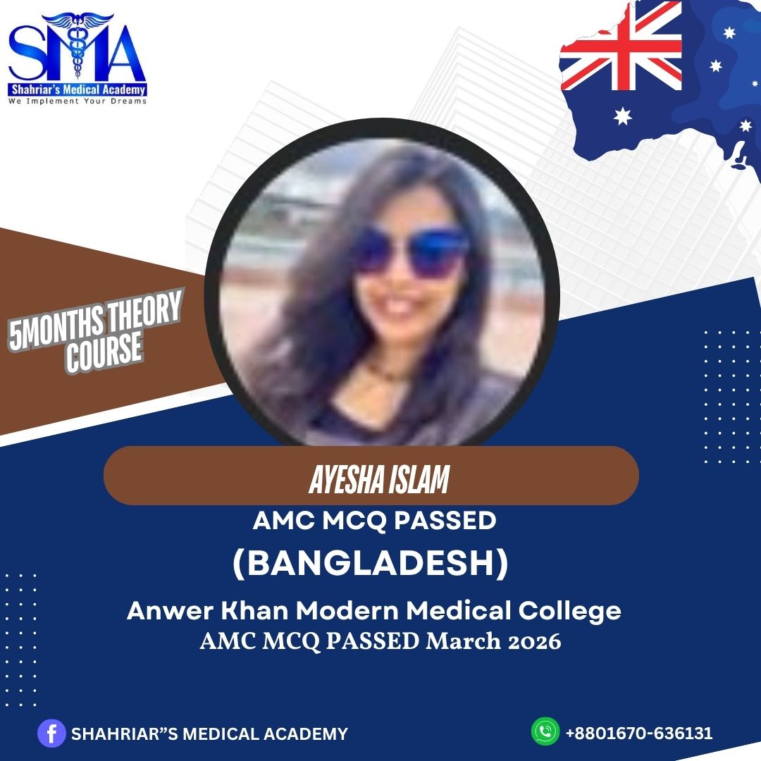 Dr. Ayesha Islam from Bangladesh passed the AMC MCQ exam in March 2026 with Shahriar's Medical Academy