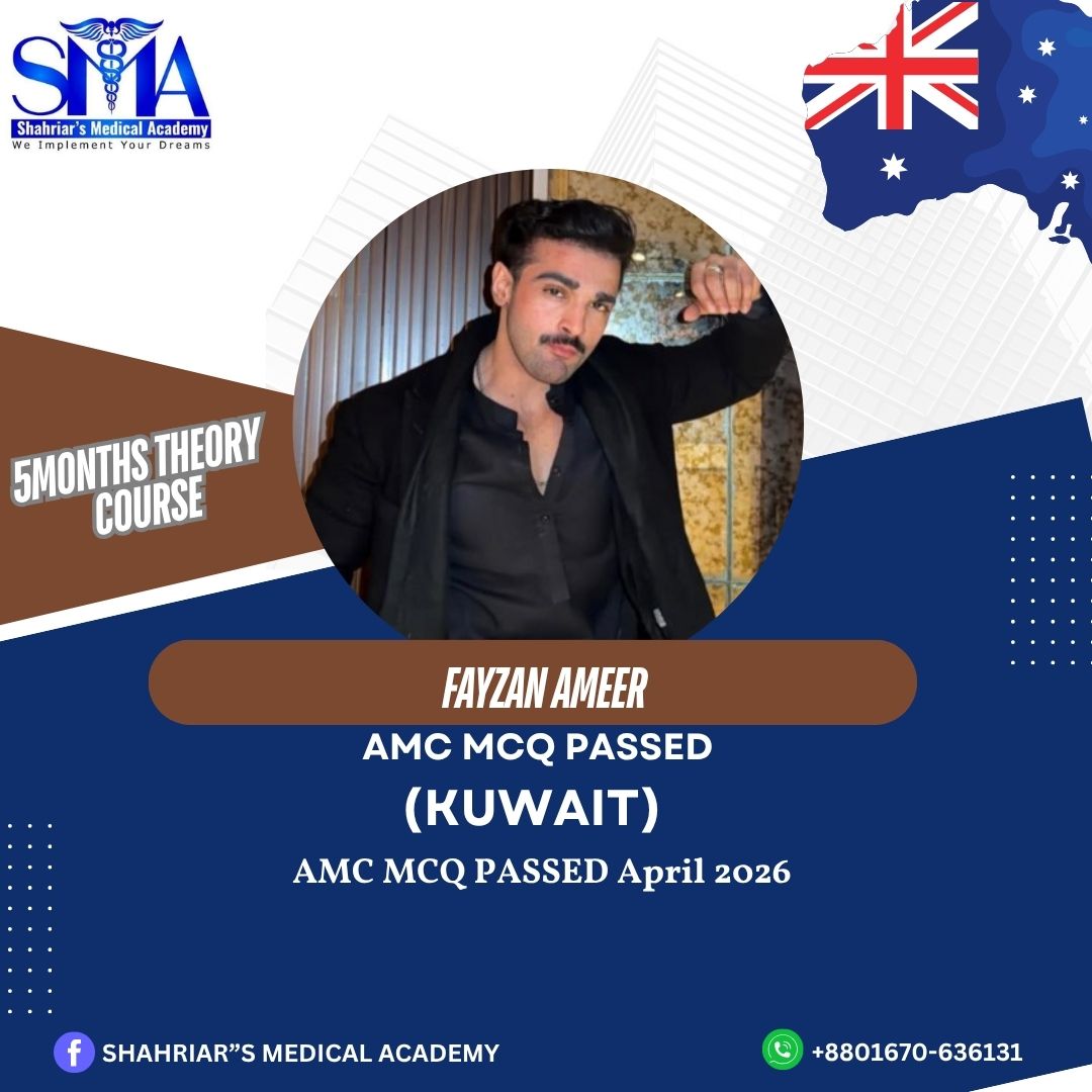 Dr. Fayzan Ameer from Kuwait passed the AMC MCQ exam in April 2026 with Shahriar's Medical Academy