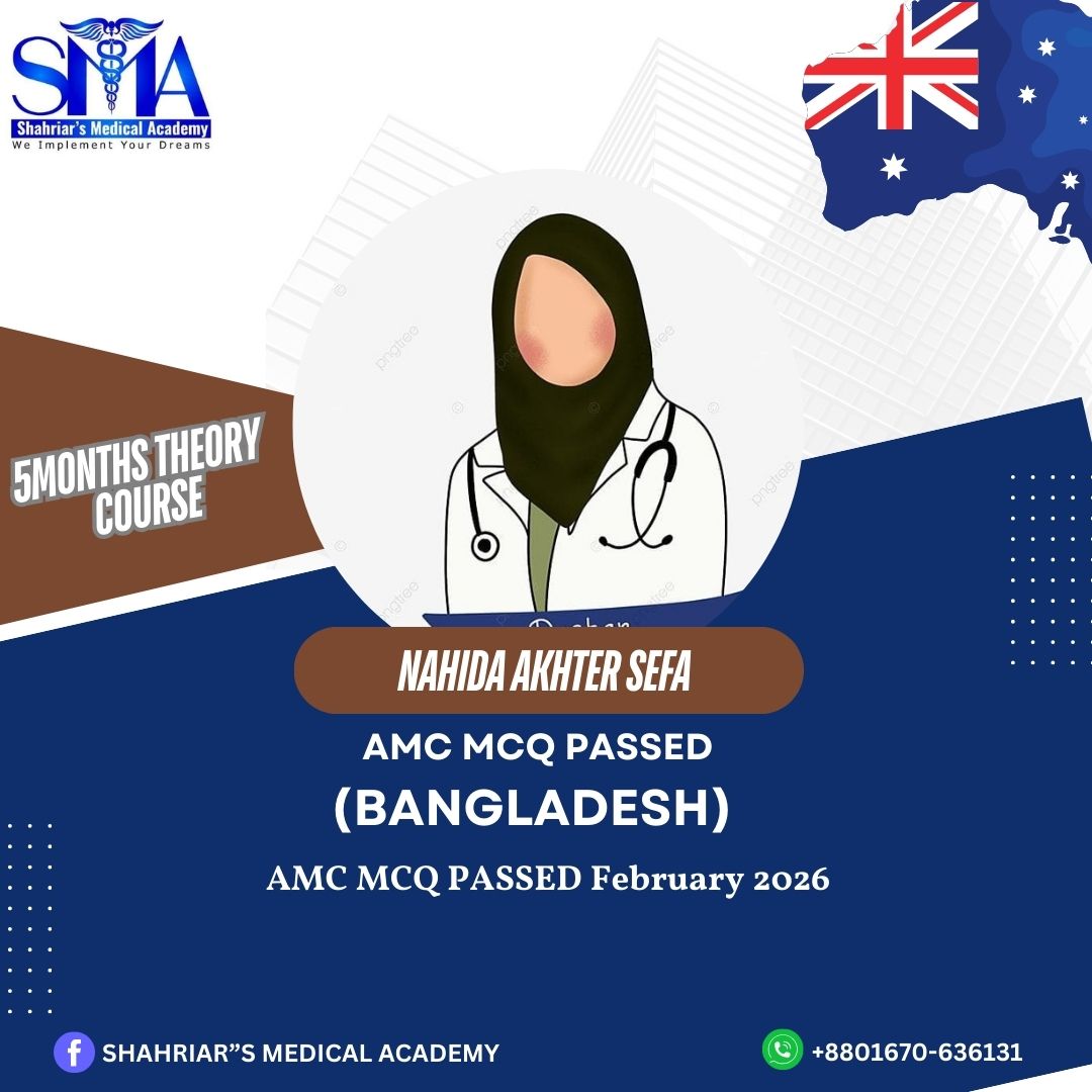 Dr. Nahida Akhter Sefa from Bangladesh passed the AMC MCQ exam in February 2026 with Shahriar's Medical Academy