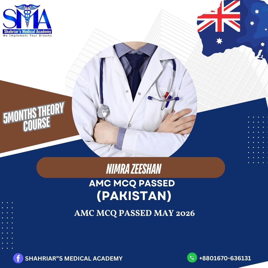 Dr. Nimra Zeeshan from Pakistan passed the AMC MCQ exam in May 2026 with Shahriar's Medical Academy