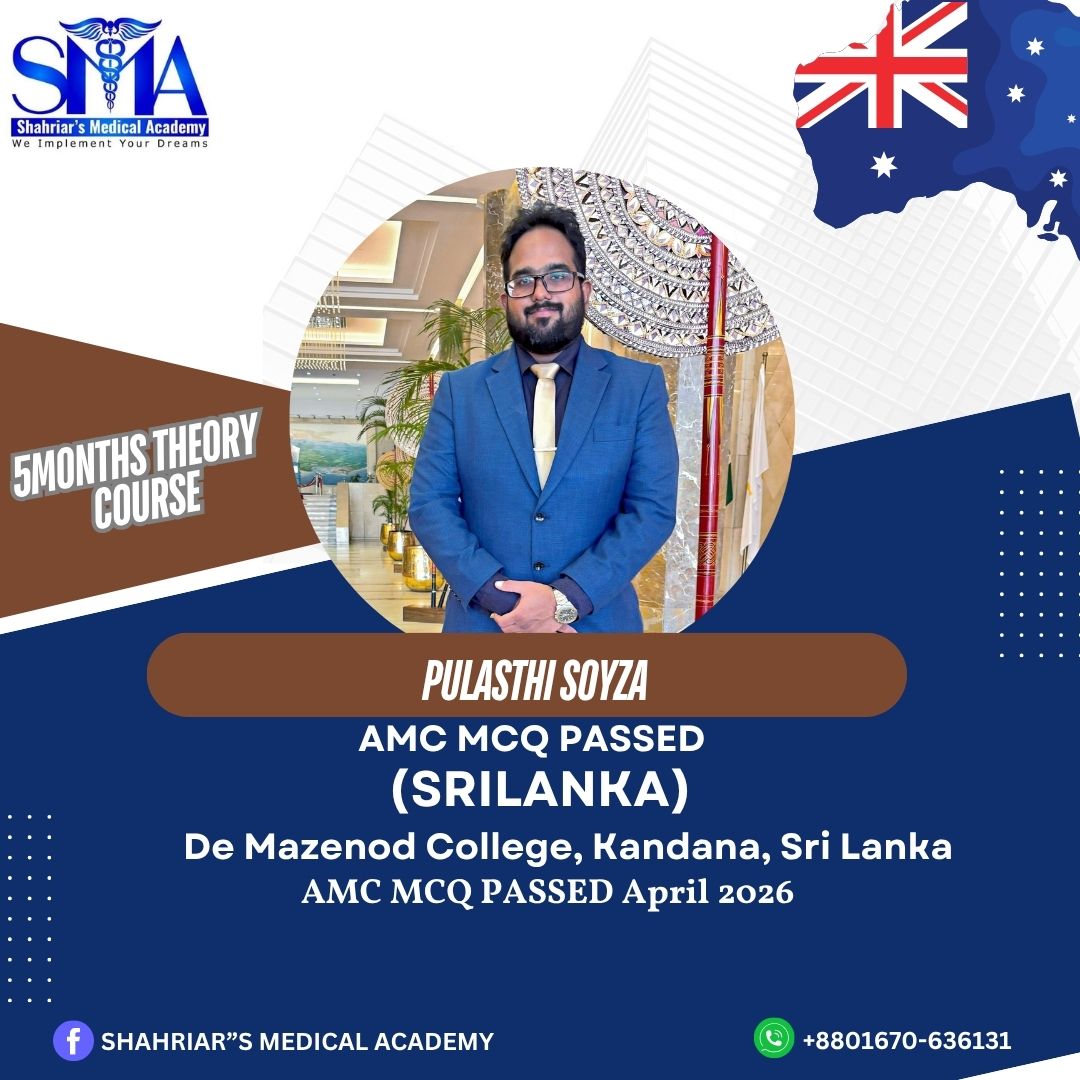 Dr. Pulasthi Soyza from Sri Lanka passed the AMC MCQ exam in April 2026 with Shahriar's Medical Academy