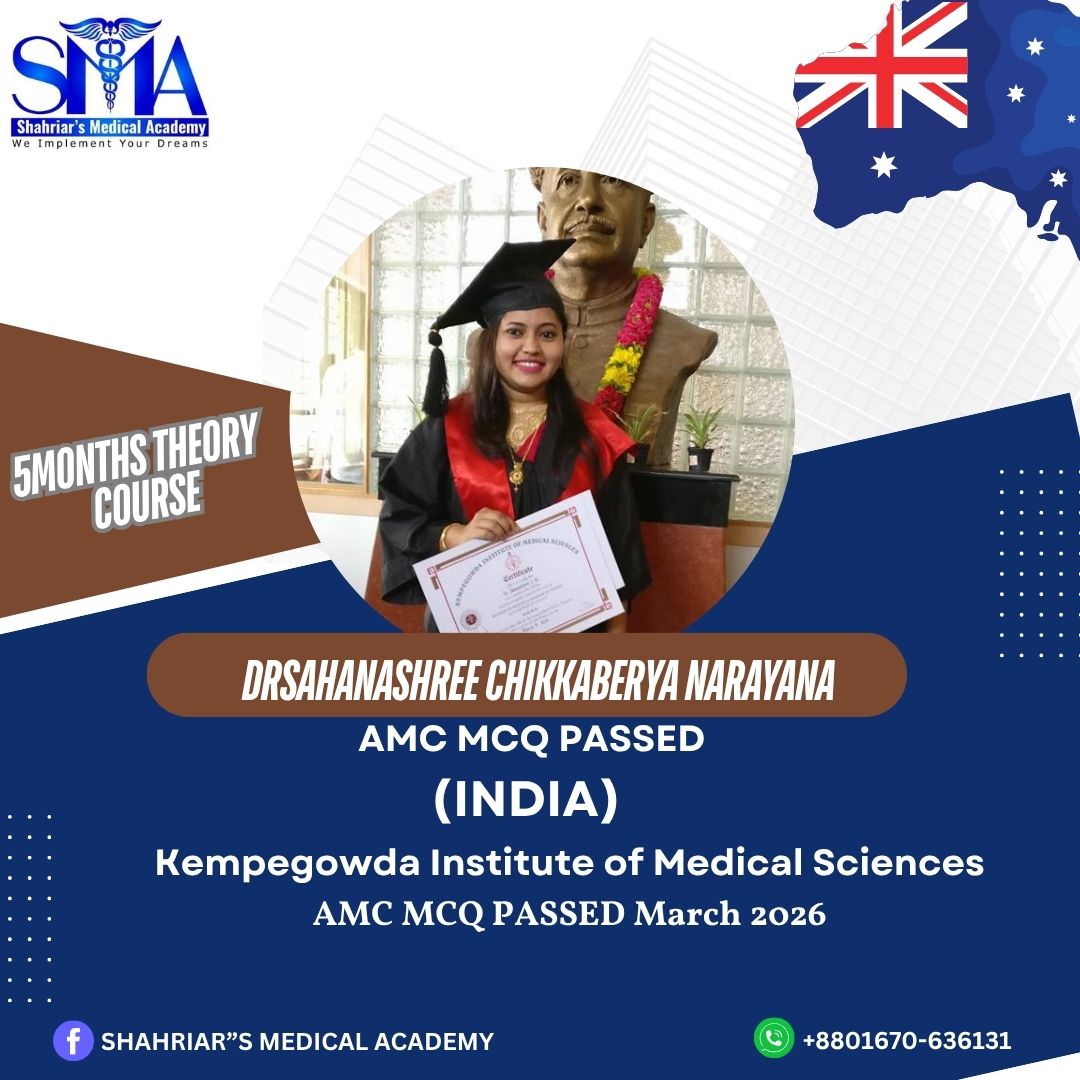 Dr. Sahanashree Chikkaberya Narayana from India passed the AMC MCQ exam in March 2026 with Shahriar's Medical Academy