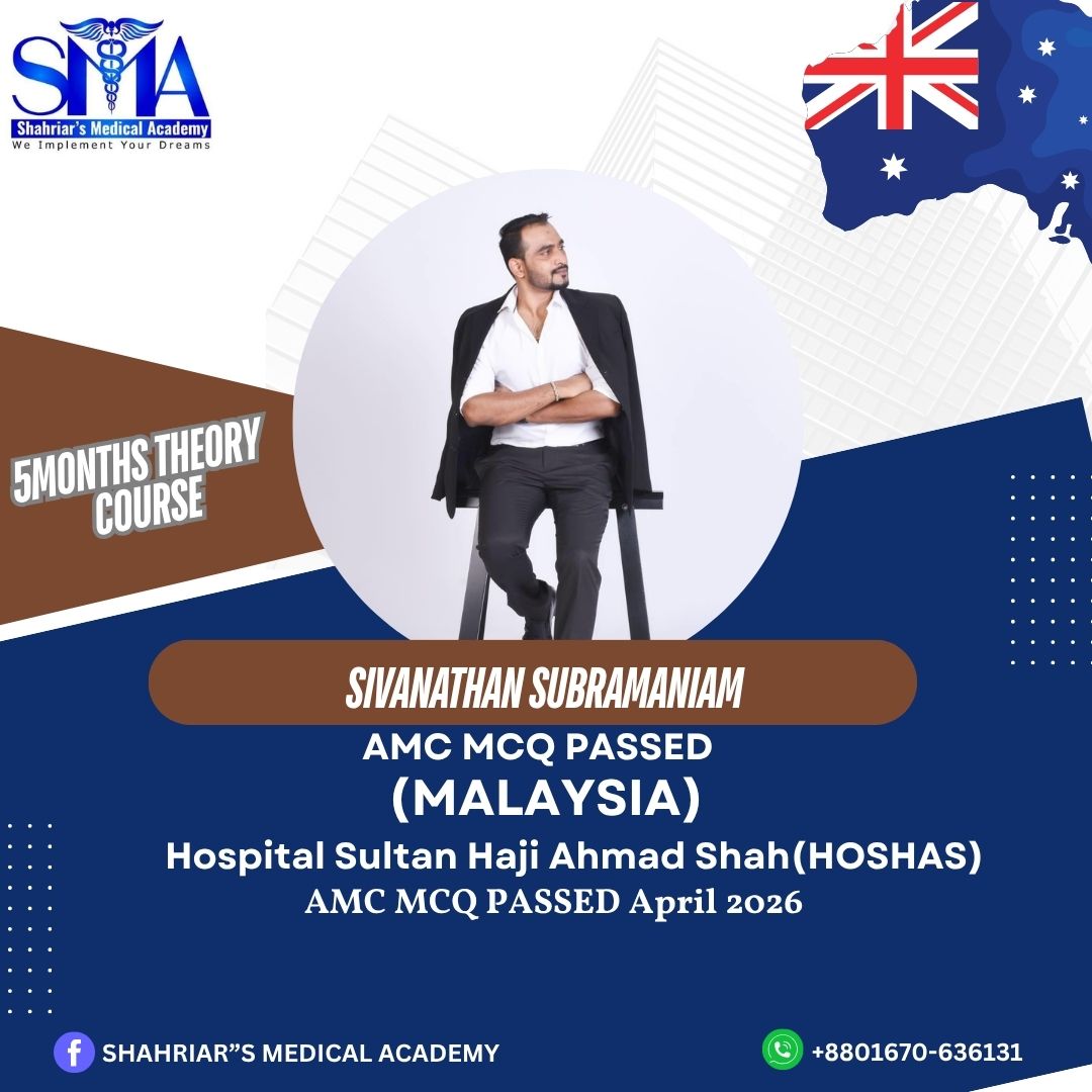 Dr. Sivanathan Subramaniam from Malaysia passed the AMC MCQ exam in April 2026 with Shahriar's Medical Academy