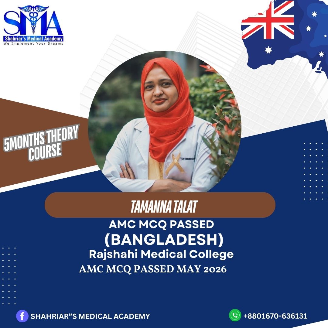 Dr. Tamanna Talat from Bangladesh passed the AMC MCQ exam in May 2026 with Shahriar's Medical Academy